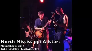 North Mississippi Allstars w/ Rich Robinson - FULL SHOW - 11/2/17 Nashville, TN
