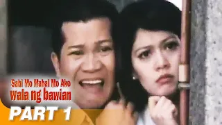 ‘Sabi Mo Mahal Mo Ako, Walang Bawian’ FULL MOVIE Part 1 | Maricel Soriano, Bong Revilla