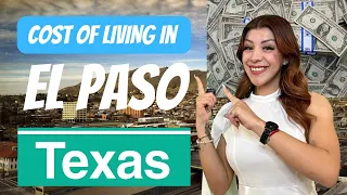 Is it Expensive to live in El Paso Texas? Cost of Living in El Paso, Here's what you need to know