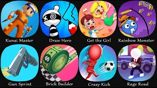 Kunai Master, Draw Hero, Get the Girl, Rainbow Monster, Gun Sprint, Brick Builder, Crazy Kick