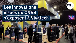 Le CNRS à Vivatech, retour en images sur l'édition 2024