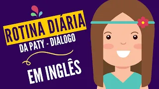 ROTINA DIÁRIA em inglês I Como falar da sua ROTINA DIÁRIA  em inglês infantil e iniciantes