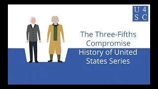The Three-Fifths Compromise: An Unfair Fraction - History of the United States Series| Academy 4...