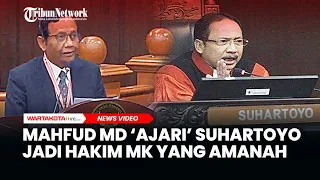 Momen Mahfud MD Ajari Suhartoyo Supaya Jadi Hakim MK yang Amanah