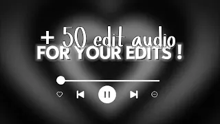 +50 EDIT AUDIO for your EDITS ! || SumGames