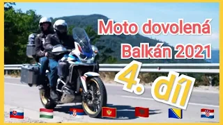 Moto dovolená Balkán 2021 4. díl