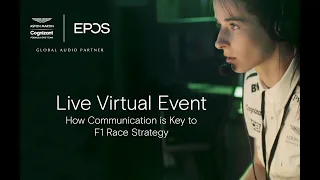 Virtual Event: How Communication is Key to F1 Race Strategy I EPOS x Aston Martin Cogniziant F1