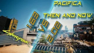 Cyberpunk 2077, Pacifica - Dogtown then and now (patch 1.63 - 2.02 comparison)