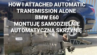 MONTAŻ AUTOMATYCZNEJ SKRZYNI BIEGÓW ZF 6HP BMW E60 WYMIANA Z NAJAZDÓW E61 E39 E46 E65 Z3 E38 E53