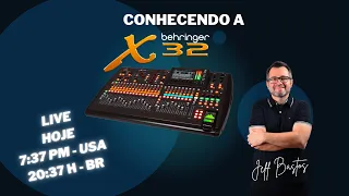 CONHECENDO A BEHRINGER  X32 - COM JEFF BASTOS