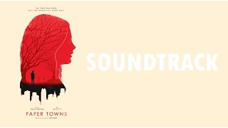 Paper Towns | Original Soundtrack [Unofficial]