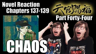 Heaven Official's Blessing//TGCF: Novel Reaction & Review  - PART 44 - Chapters 137-139! THE CHAOS?!