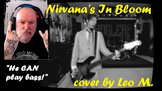 Bass Player reacts to Leo Moracchioli's cover of Nirvana's In Bloom