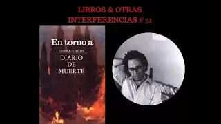 Video reseña a Diario de muerte de Enrique Lihn: Libros & otras interferencias #51