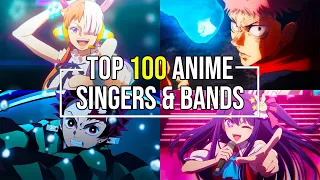 My Top 100 Anime Singers & Bands