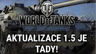 World of Tanks UPDATE 1.5 😳 Jdeme testovat!!! FV4005, TYPE atd