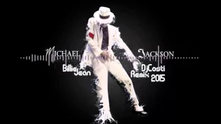 Michael Jackson - Billie Jean (DjCosti Remix) 2015