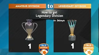 DLS 23 How To Get Legendary Division | Amateur Division to Legendary Division Journey😱