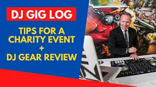 DJ GIG LOG: Tips For A Charity Event + Full DJ Gear Review