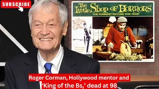 Roger Corman, Hollywood mentor and ‘King of the Bs,’ dead at 98 #rogercorman #kingofthebs #titanic