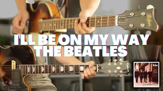 I'll Be On My Way - The Beatles Unreleased Song (Stereo Mix) [Cover] [Recreation]