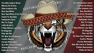 SENTIMIENTO RANCHERO CON BANDA- Ⓗ SENTIMIENTO NORTEÑO 2023