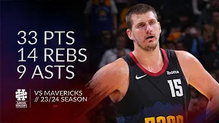 Nikola Jokic 33 pts 14 rebs 9 asts vs Mavericks 23/24 season