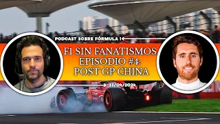 FORMULA 1 SIN FANATISMOS | Ep #4 | POST GP CHINA 🏎️