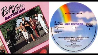 ISRAELITES:Rufus Featuring Chaka Khan - Do You Love What You Feel 1979 {Extended Version}