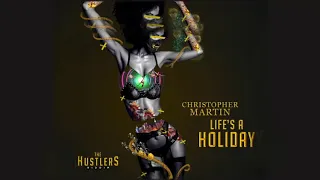Christopher Martin - Life's a Holiday (Audio Visual)