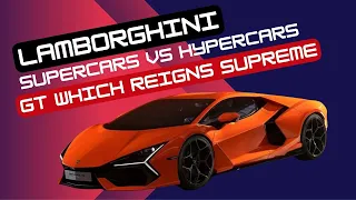 Lamborghini: Supercars vs Hyperarcs vs GT. Which Reigns Supreme