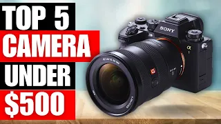 TOP 5 Best Photography Camera Under $500 2024