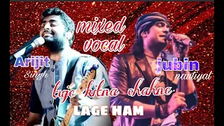 Tuje kitna chahne lage ham ll both vocal ll jubin nautiyal and Arijit Singh