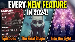 EVERYTHING NEW COMING TO DESTINY 2 IN 2024! The Final Shape/Into The Light/Episodes + MORE!