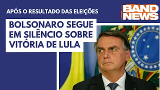 Bolsonaro segue em silêncio sobre vitória de Lula