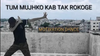 Tum mujhko kab tak rokoge | Dance Choreography | Akshay Patel