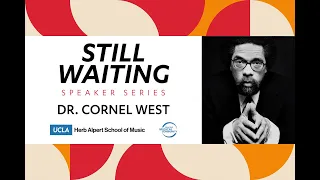 In Conversation: Dr. Cornel West and Arturo O’Farrill - Still Waiting Speaker Series