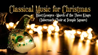 Bizet Georges - March of the Three Kings (Tabernacle Choir at Temple Square) (High Quality)