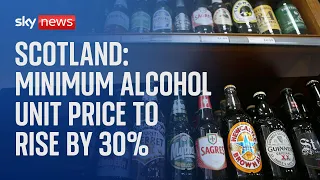 Scotland: Minimum alcohol unit price to increase by 30%