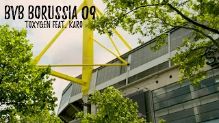 Toxygen feat. Karo - BVB Borussia 09 (offizielles Musikvideo)