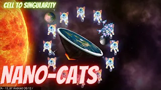 I've tried the new NANO CATS in Cell to Singularity