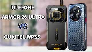 Ulefone Armor 26 Ultra vs Oukitel WP35 - Comparison of Two 5G Rugged Beasts