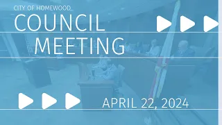 Homewood City Council 04/22/24