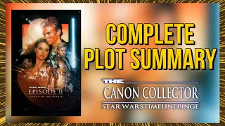 Episode II - Attack Of The Clones Complete Plot Summary | Star Wars Movie Recap