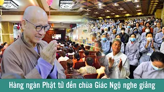 HT Huyền Diệu trở về chùa Giác Ngộ sau 3 năm hơn 1000 Phật tử đến chùa nghe thuyết giảng