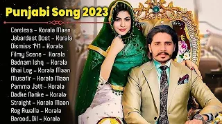 Korala Maan All Songs | New Punjab jukebox 2023 | Korala Maan New Punjabi Song | Korala Maan Jukebox