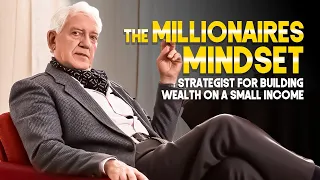The Millionaire Mindset: Strategies for Building Wealth on a Small Income #BusinessMind