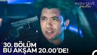 Hudutsuz Sevda 30. Bölümü ile Bu Akşam 20.00'de NOW'da!