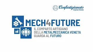 Mech4future - Il comparto artigiano della metalmeccanica veneta guarda al futuro