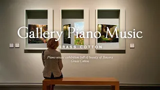 Piano music exhibition full of beauty of flowers l GRASS COTTON+